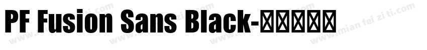 PF Fusion Sans Black字体转换